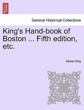 portada king's hand-book of boston ... fifth edition, etc.