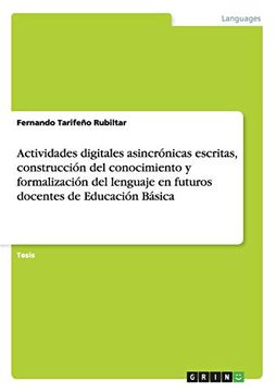 portada Actividades Digitales Asincrónicas Escritas, Construcción del Conocimiento y  Formalización del Lenguaje en Futuros Docentes de Educación Básica