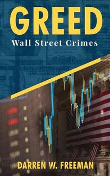 portada Greed: Wall Street Crimes (en Inglés)