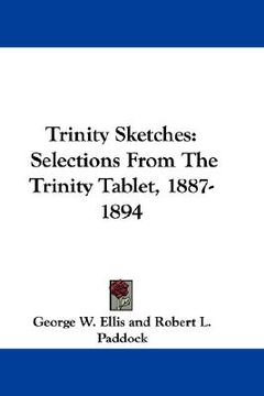 portada trinity sketches: selections from the trinity tablet, 1887-1894 (en Inglés)