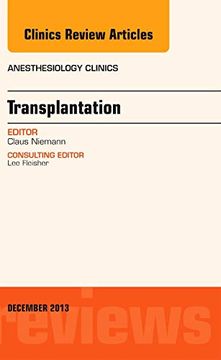 portada Transplantation, an Issue of Anesthesiology Clinics, 1e (The Clinics: Internal Medicine): Volume 31-4 (en Inglés)