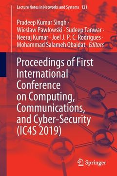 portada Proceedings of First International Conference on Computing, Communications, and Cyber-Security (Ic4s 2019) (en Inglés)