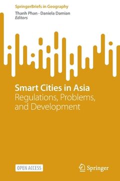 portada Smart Cities in Asia: Regulations, Problems, and Development (en Inglés)