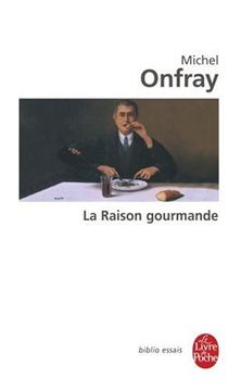 portada La Raison gourmande : Philosophie du goût (Le Livre de Poche Biblio)