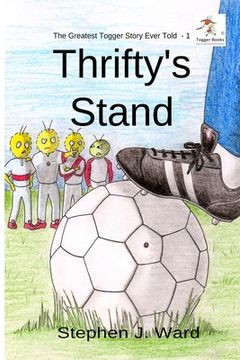 portada Thrifty's Stand: Part One of The Greatest Togger Story Ever Told (en Inglés)