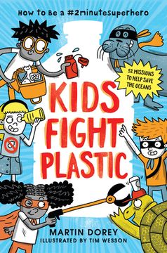 portada Kids Fight Plastic: How to be a #2Minutesuperhero (en Inglés)