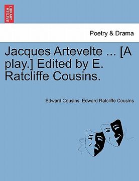 portada jacques artevelte ... [a play.] edited by e. ratcliffe cousins. (en Inglés)