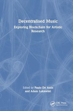 portada Decentralised Music: Exploring Blockchain for Artistic Research (en Inglés)