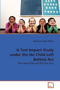 portada a test impact study under the no child left behind act (en Inglés)