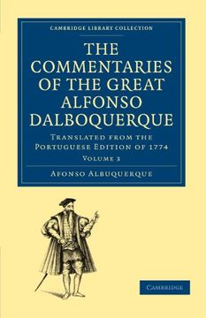 portada The Commentaries of the Great Afonso Dalboquerque, Second Viceroy of India 4 Volume Paperback Set: The Commentaries of the Great Alfonso Dalboquerque,. Library Collection - Hakluyt First Series) (in English)