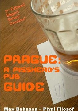 portada Prague: A Pisshead's Pub Guide - 2nd Edition (en Inglés)