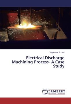 portada Electrical Discharge Machining Process- A Case Study
