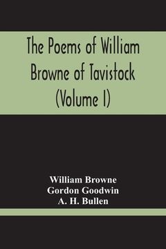 portada The Poems Of William Browne Of Tavistock (Volume I) (en Inglés)