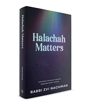 portada Halachah Matters: Exploring Halachah Through Engaging Short Stories (en Inglés)
