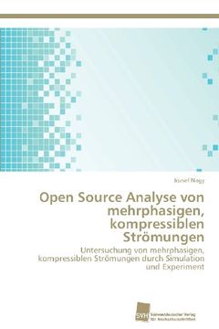 portada Open Source Analyse Von Mehrphasigen, Kompressiblen Stromungen