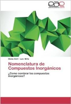portada Nomenclatura De Compuestos Inorgánicos: ¿como Nombrar Los Compuestos Inorgánicos? (spanish Edition) (in Spanish)