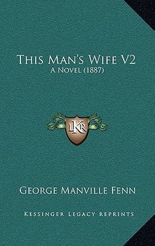 portada this man's wife v2: a novel (1887) (en Inglés)