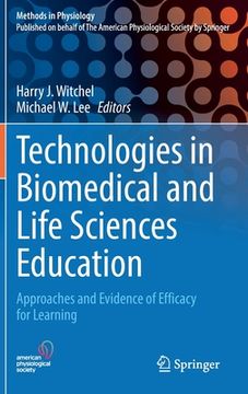 portada Technologies in Biomedical and Life Sciences Education: Approaches and Evidence of Efficacy for Learning (in English)