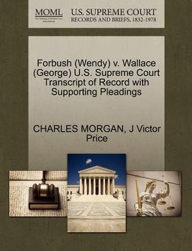 portada forbush (wendy) v. wallace (george) u.s. supreme court transcript of record with supporting pleadings (in English)