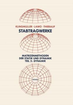 portada Stabtragwerke, Matrizenmethoden Der Statik Und Dynamik: Teil 2: Dynamik (en Alemán)