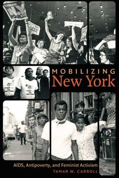 portada Mobilizing new York: Aids, Antipoverty, and Feminist Activism (Gender and American Culture) (en Inglés)