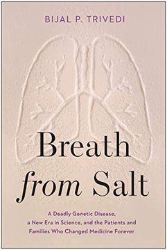 portada Breath From Salt: A Deadly Genetic Disease, a new era in Science, and the Patients and Families who Changed Medicine Forever (in English)