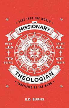portada The Missionary-Theologian: Sent Into the World, Sanctified by the Word