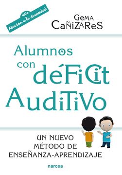 portada Alumnos con Déficit Auditivo: Un Nuevo Método de Enseñanza-Aprendizaje (in Spanish)
