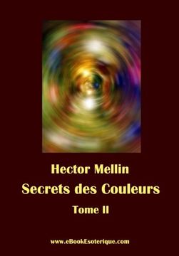 portada Secrets des Couleurs - Tome 2: Des Métaux, des Pierres, des Fleurs, des Parfums. (French Edition)