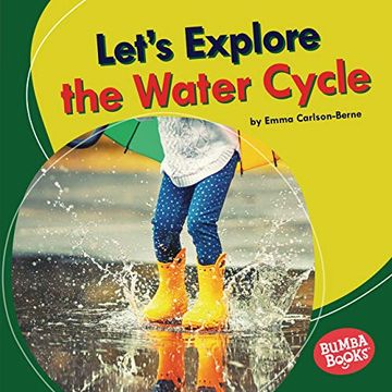 portada Let'S Explore the Water Cycle (Bumba Books (r) -- Let'S Explore Nature'S Cycles) (en Inglés)