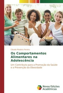 portada Os Comportamentos Alimentares na Adolescência: Um Contributo para a Promoção da Saúde e a Prevenção da Obesidade (Portuguese Edition)