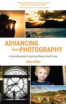portada Advancing Your Photography: A Handbook for Creating  Photos You'll Love