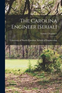 portada The Carolina Engineer [serial]; Volume 1 Number 1 (in English)