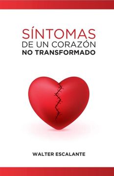 portada SÍNTOMAS de un CORAZON NO TRANSFORMADO (in Spanish)
