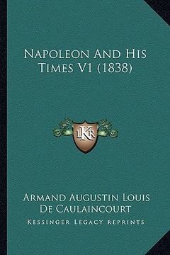 portada napoleon and his times v1 (1838) (en Inglés)