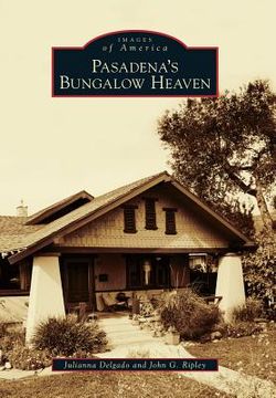portada pasadena ` s bungalow heaven (en Inglés)