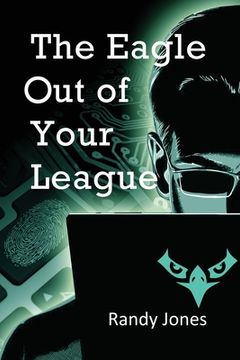 portada The Eagle Out of Your League (en Inglés)