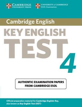 Cambridge key English Test. Per la Scuola Media: Cambridge key English Test 4 Student's Book (Ket Practice Tests) 