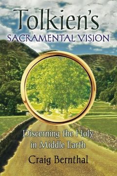 portada Tolkien's Sacramental Vision: Discerning the Holy in Middle Earth