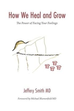 portada How We Heal and Grow: The Power of Facing Your Feelings