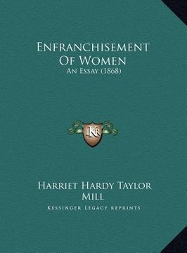 portada enfranchisement of women: an essay (1868) (en Inglés)
