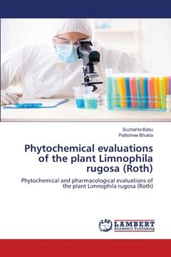 portada Phytochemical evaluations of the plant Limnophila rugosa (Roth) (in English)