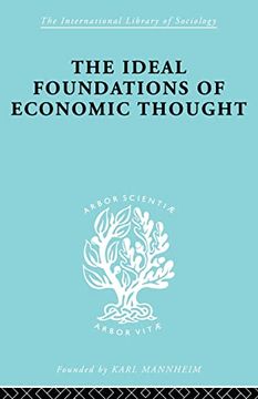 portada The Ideal Foundations of Economic Thought (en Inglés)