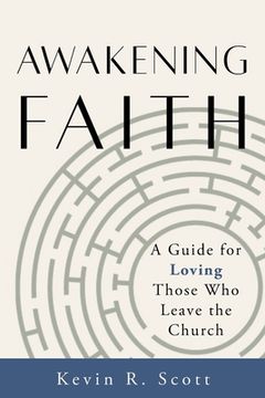 portada Awakening Faith: A Guide for Loving Those Who Leave the Church