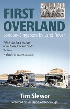 portada First Overland: London-Singapore by Land Rover (en Inglés)