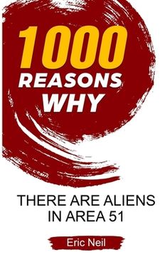 portada 1000 Reasons why There are Aliens in Area 51 (en Inglés)