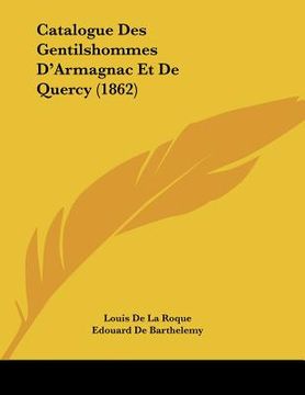 portada Catalogue Des Gentilshommes D'Armagnac Et De Quercy (1862) (en Francés)