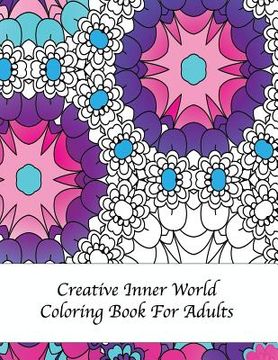 portada Creative Inner World Coloring Book For Adults (en Inglés)