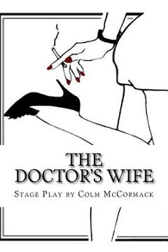 portada The Doctor's Wife: Stage Play (en Inglés)