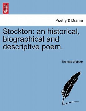 portada stockton: an historical, biographical and descriptive poem. (en Inglés)